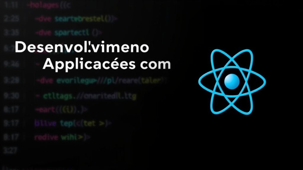 Desenvolvimento de Aplicações com React: Criando Componentes Funcionais e Hooks
