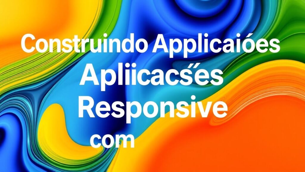 Construindo Aplicações Responsivas com Flexbox