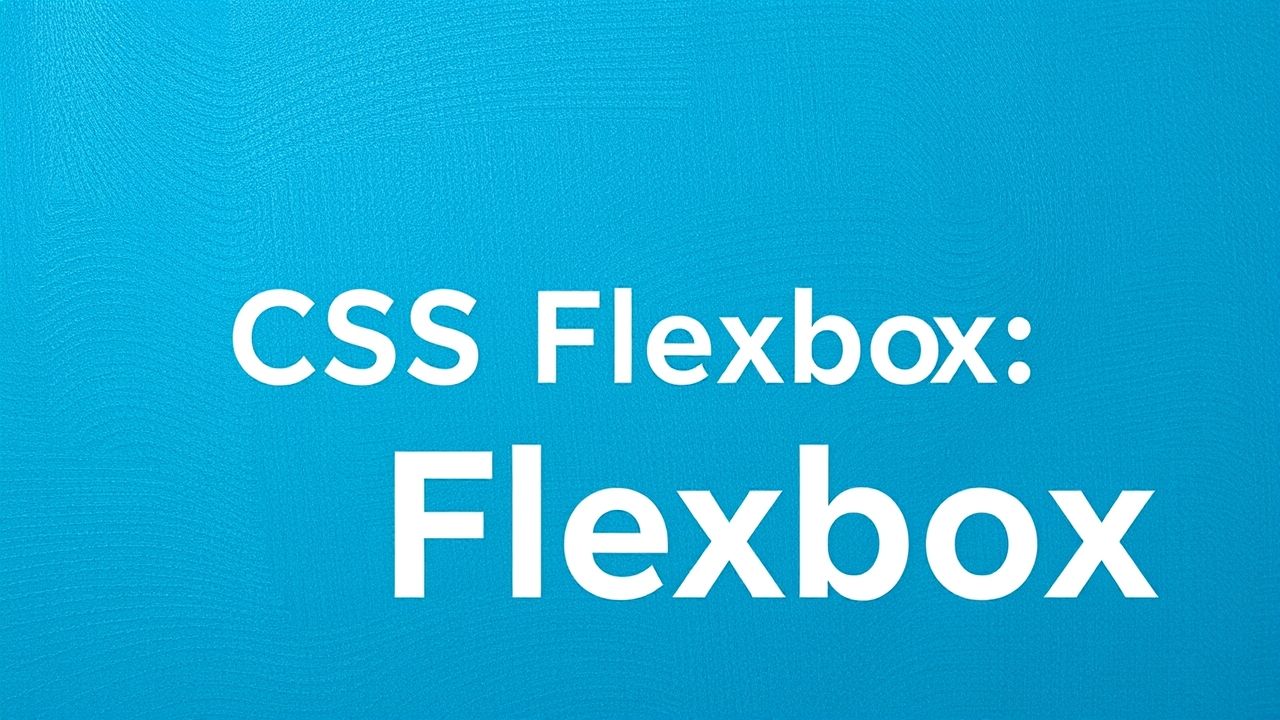 Domine o CSS Flexbox: Layouts Modernos e Responsivos