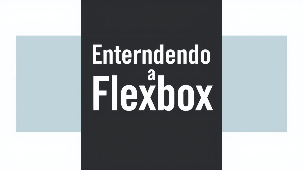 Entendendo o Flexbox: A Arte de Alinhar Elementos no CSS