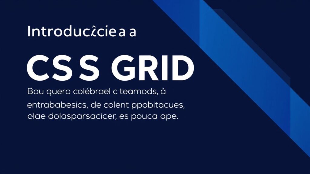 Introdução ao CSS Grid: Criando Layouts Modernos e Responsivos