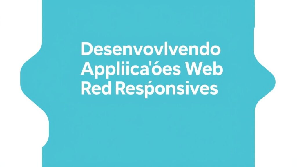 Desenvolvendo Aplicações Web Responsivas com Flexbox